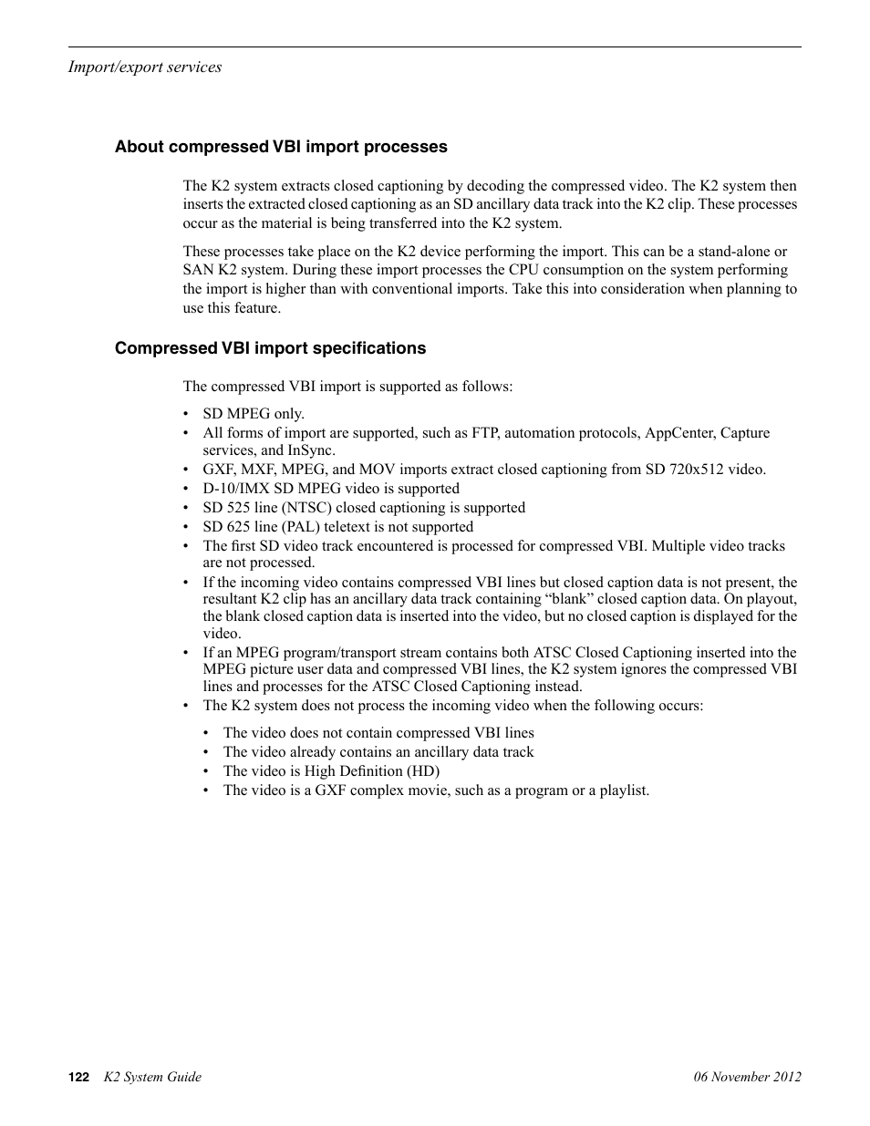 About compressed vbi import processes, Compressed vbi import specifications | Grass Valley K2 System Guide v.9.0 User Manual | Page 122 / 284