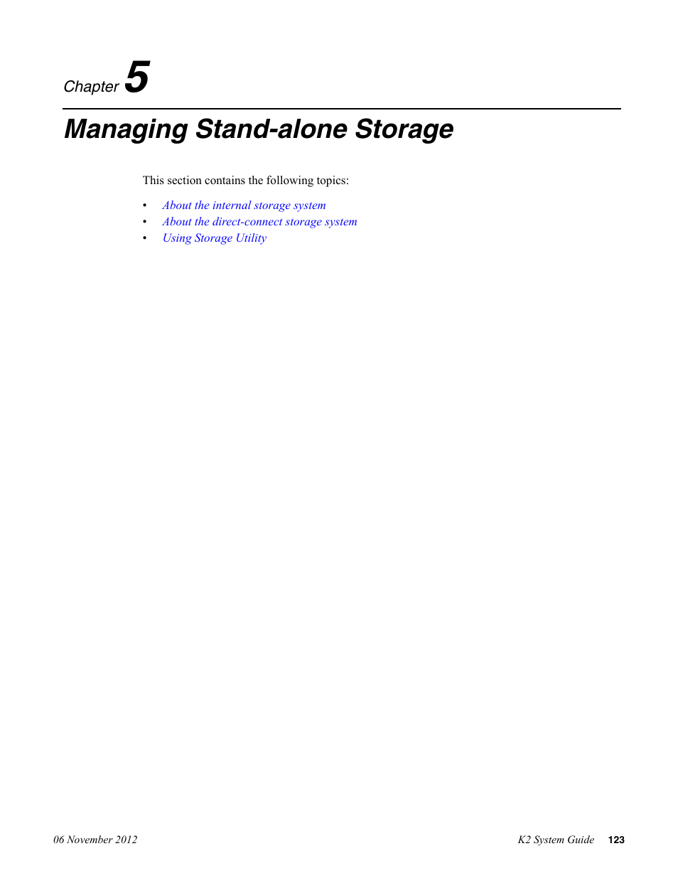 Managing stand-alone storage, Chapter 5: managing stand-alone storage | Grass Valley K2 System Guide v.9.0 User Manual | Page 123 / 284
