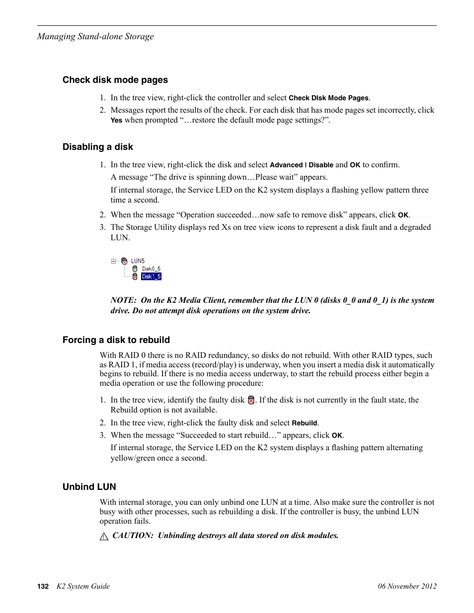 Disabling a disk, Forcing a disk to rebuild, Unbind lun | Grass Valley K2 System Guide v.9.0 User Manual | Page 132 / 284