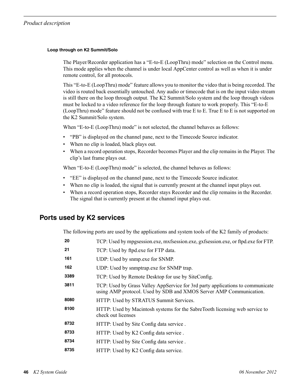 Loop through on k2 summit/solo, Ports used by k2 services | Grass Valley K2 System Guide v.9.0 User Manual | Page 46 / 284