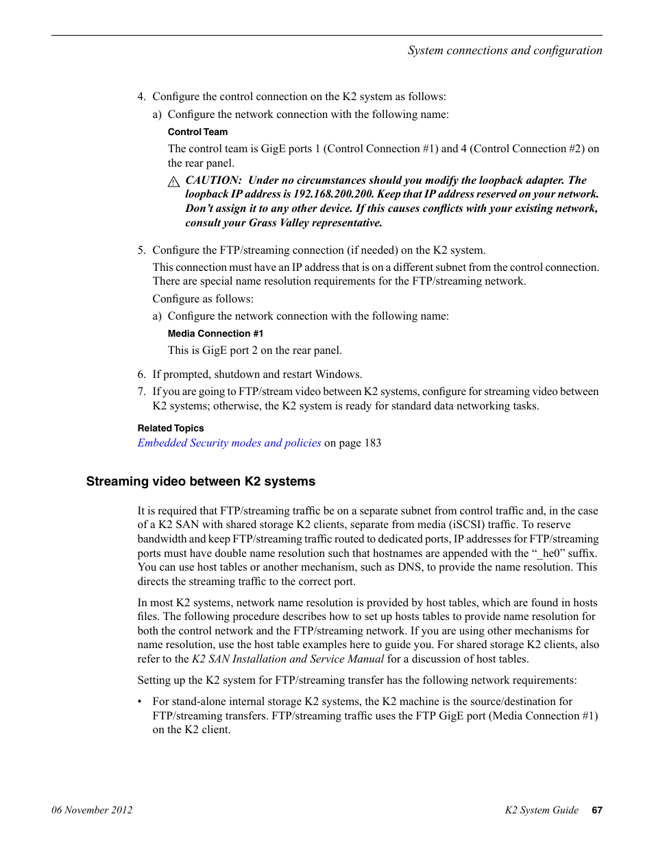 Streaming video between k2 systems | Grass Valley K2 System Guide v.9.0 User Manual | Page 67 / 284