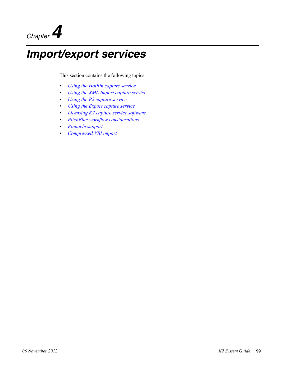 Import/export services, Chapter 4: import/export services | Grass Valley K2 System Guide v.9.0 User Manual | Page 99 / 284