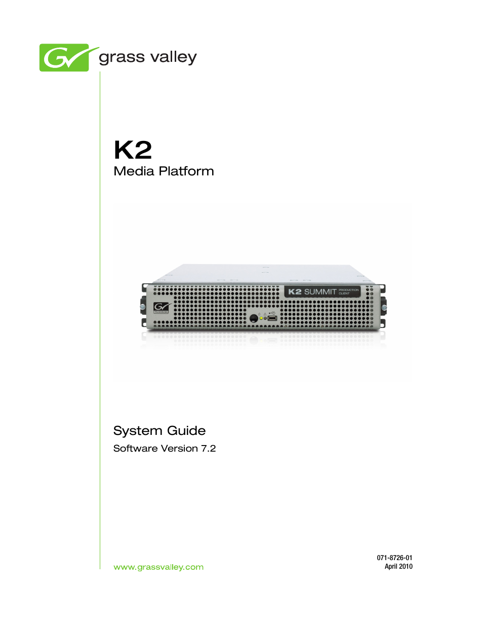 Grass Valley K2 System Guide v.7.2 User Manual | 254 pages