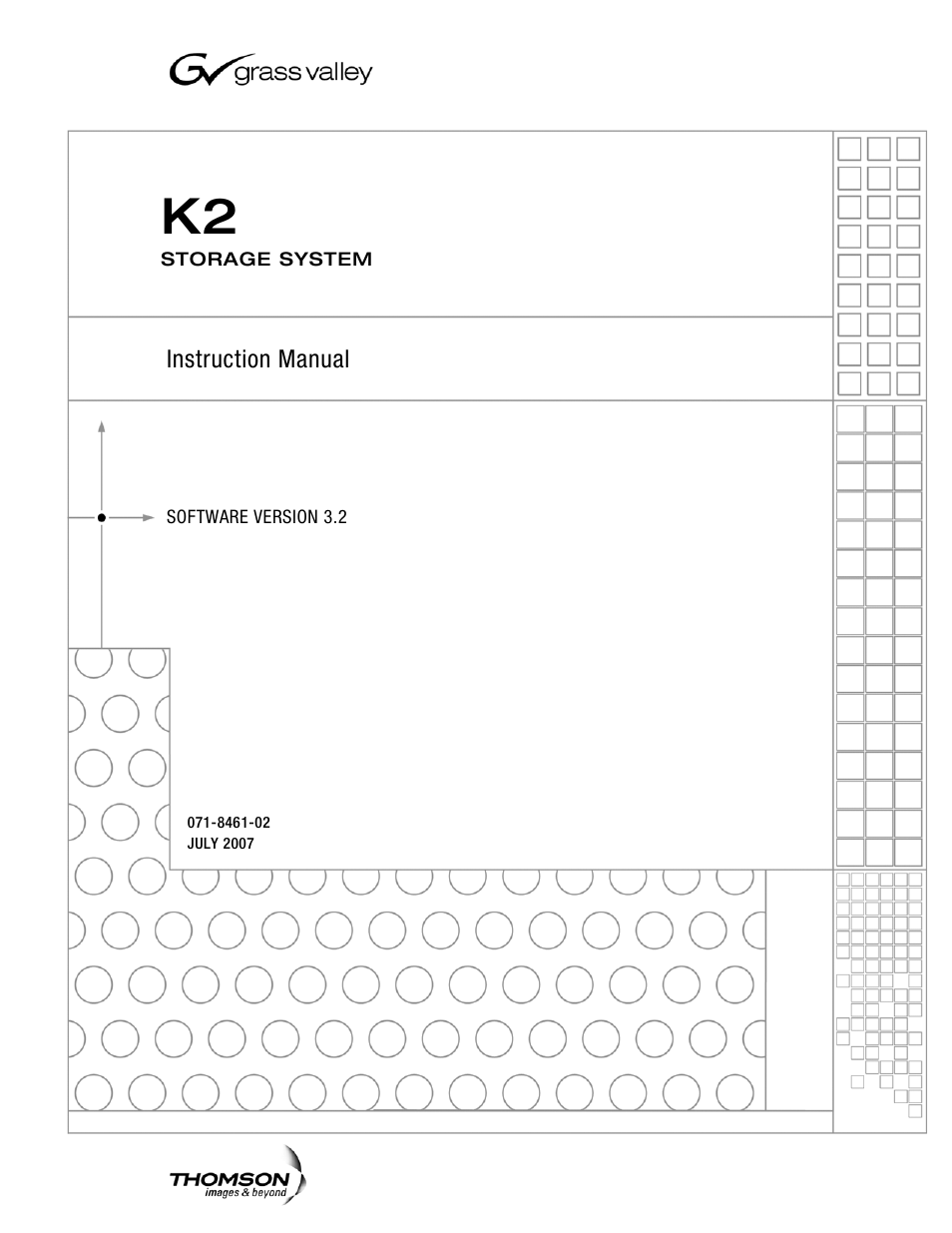 Grass Valley K2 Storage System Instruction Manual v.3.2 Aug.01 2007 User Manual | 394 pages