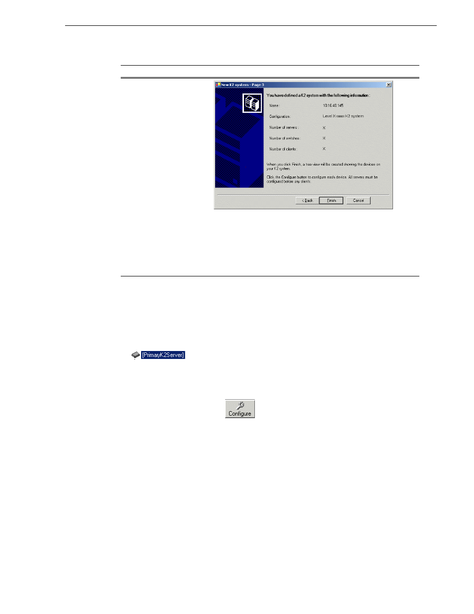 Configuring the l1 device - part 1 | Grass Valley K2 Storage System Instruction Manual v.3.1 User Manual | Page 47 / 382