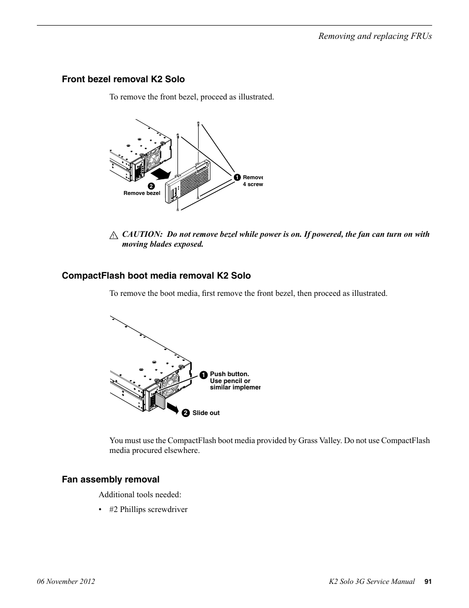 Front bezel removal k2 solo, Compactflash boot media removal k2 solo, Fan assembly removal | Grass Valley K2 Solo 3G Client Service Manual v.9.0 User Manual | Page 91 / 112