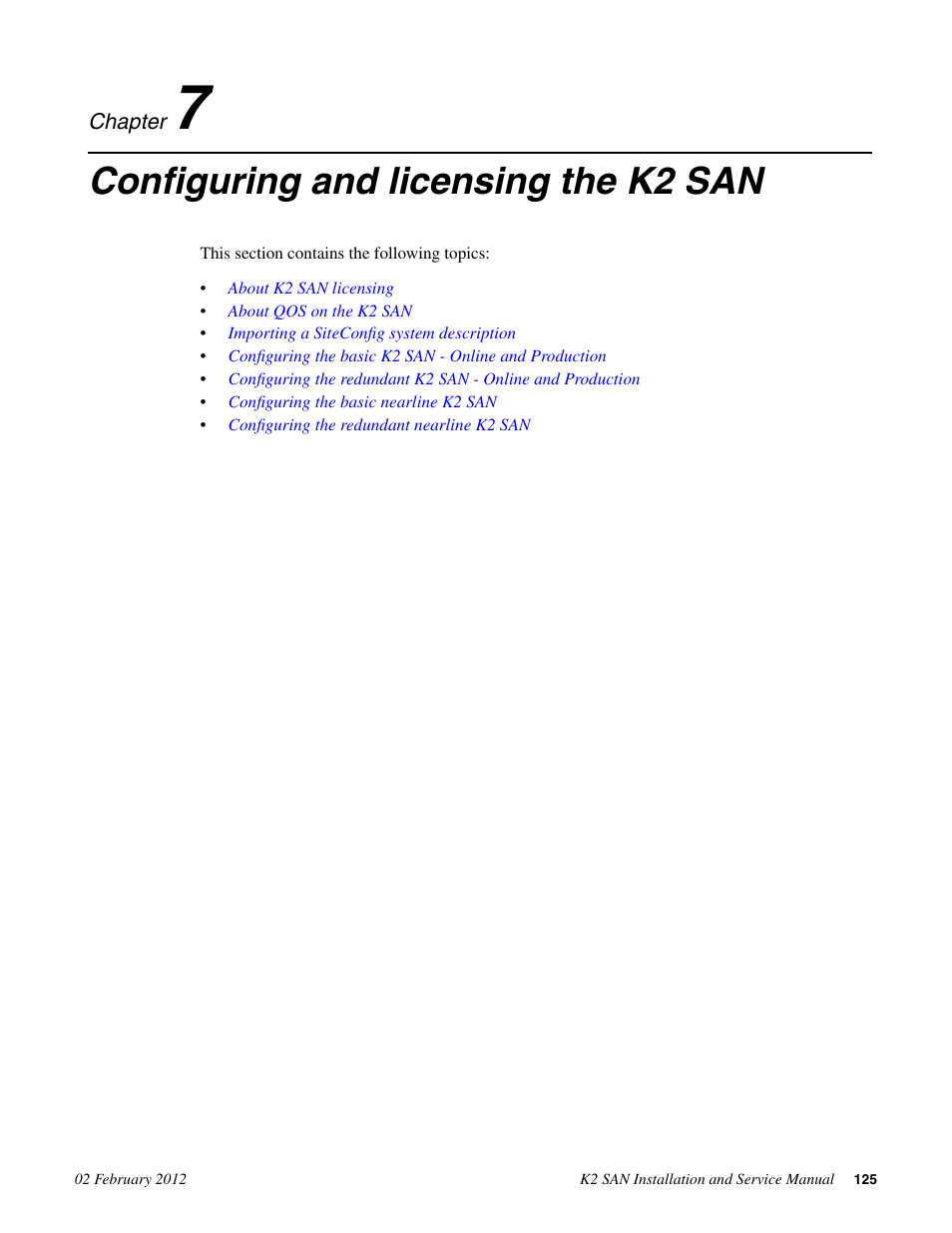 Configuring and licensing the k2 san, Chapter 7: configuring and licensing the k2 san | Grass Valley K2 (Summit 3G) 10Gv2 Storage Area Network Installation v.8.1 User Manual | Page 125 / 366