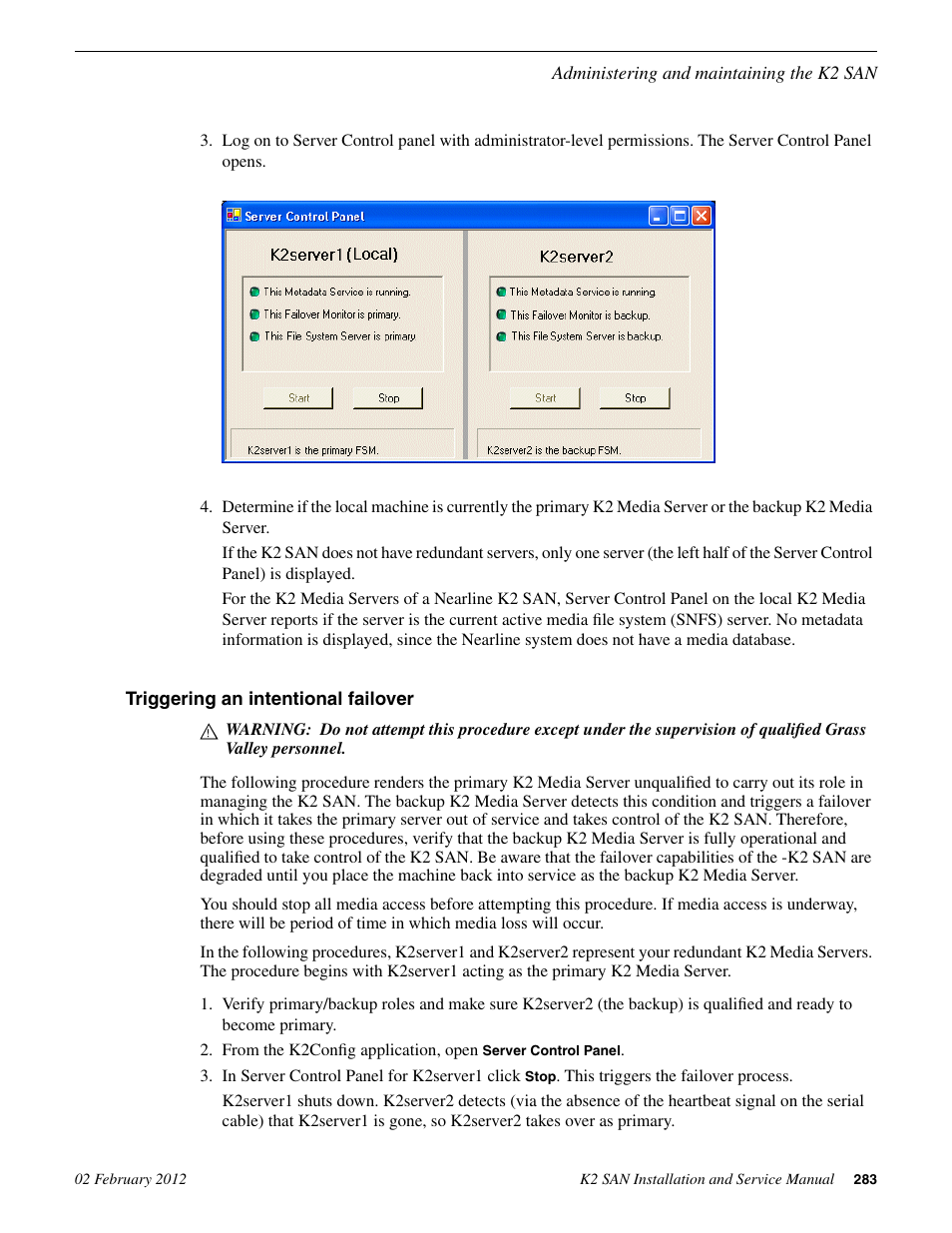Triggering an intentional failover | Grass Valley K2 (Summit 3G) 10Gv2 Storage Area Network Installation v.8.1 User Manual | Page 283 / 366