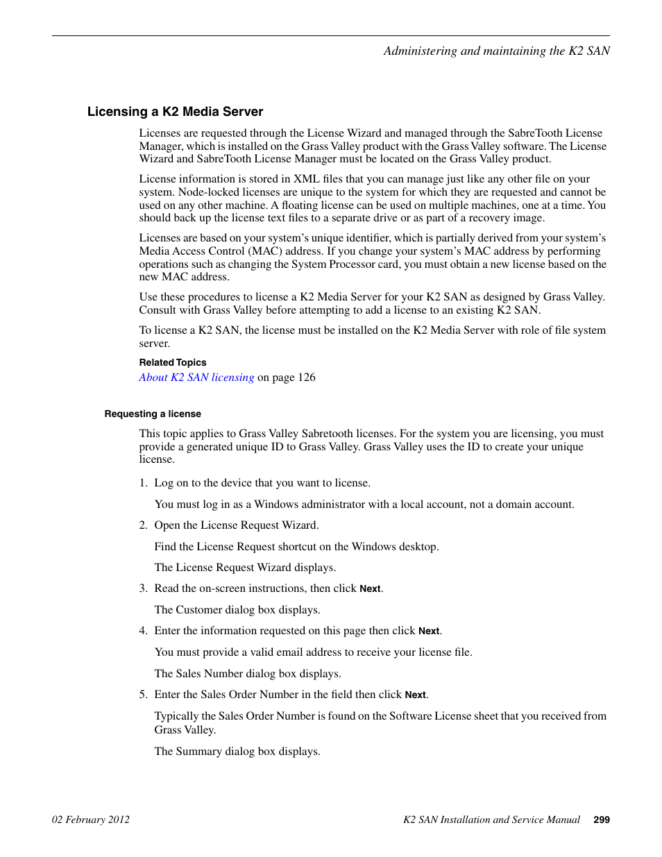 Licensing a k2 media server, Requesting a license | Grass Valley K2 (Summit 3G) 10Gv2 Storage Area Network Installation v.8.1 User Manual | Page 299 / 366