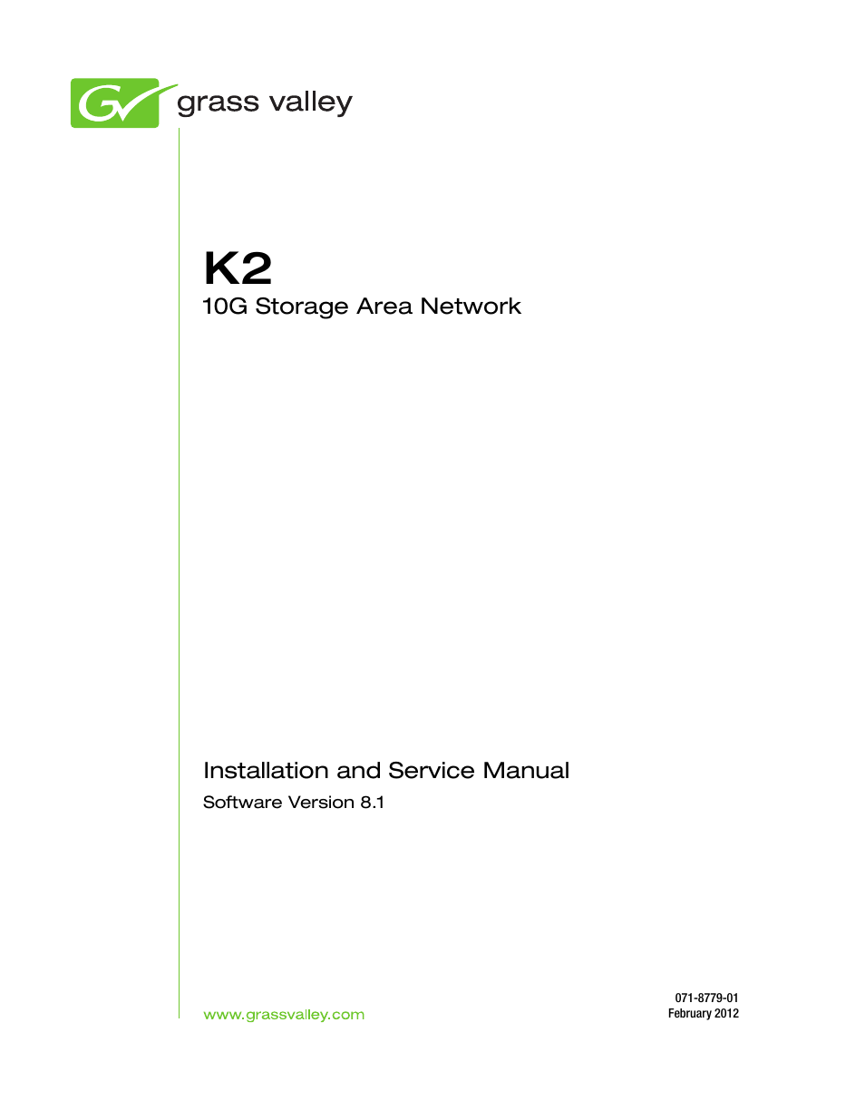 Grass Valley K2 (Summit 3G) 10Gv2 Storage Area Network Installation v.8.1 User Manual | Page 3 / 366