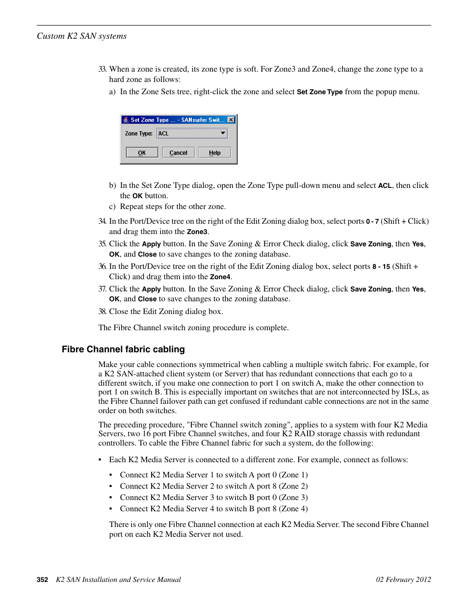 Fibre channel fabric cabling | Grass Valley K2 (Summit 3G) 10Gv2 Storage Area Network Installation v.8.1 User Manual | Page 352 / 366