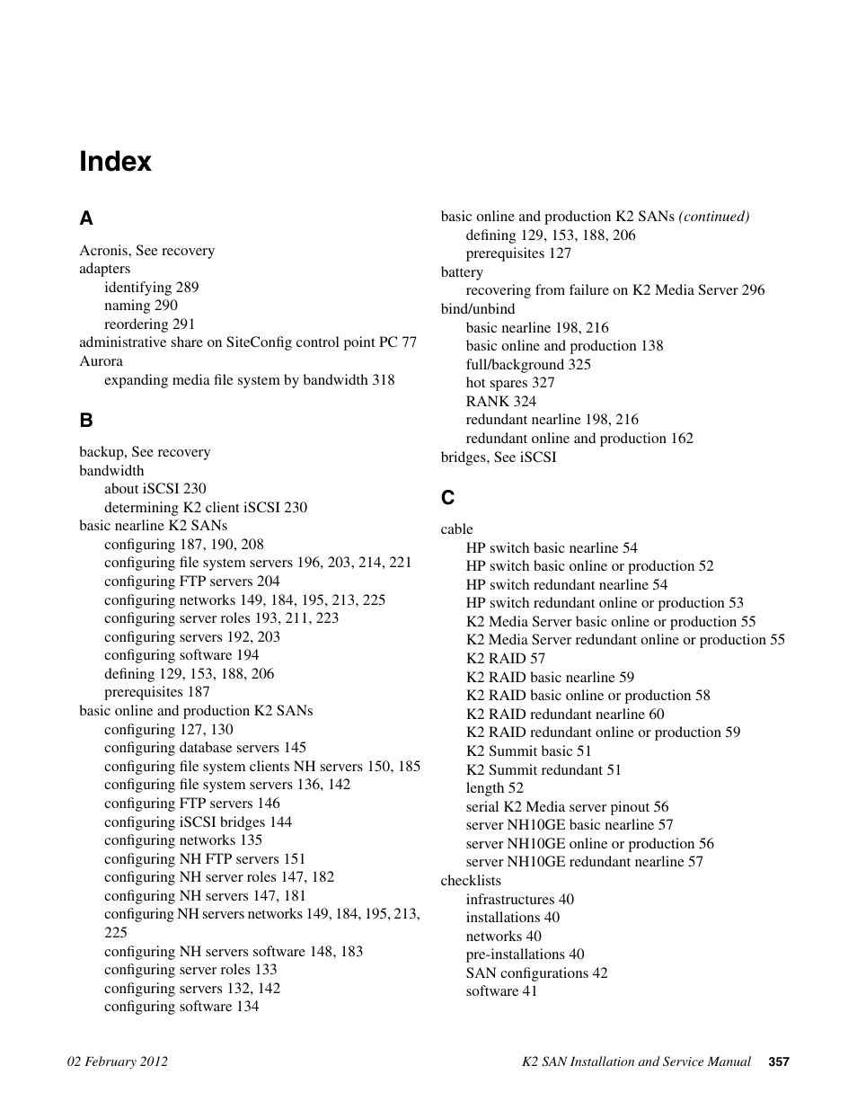 Index | Grass Valley K2 (Summit 3G) 10Gv2 Storage Area Network Installation v.8.1 User Manual | Page 357 / 366