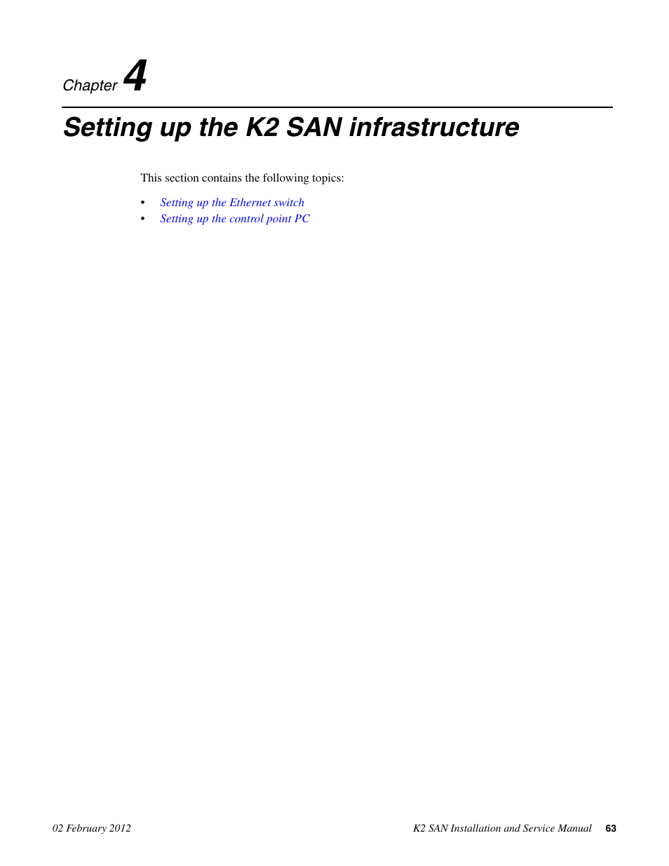 Setting up the k2 san infrastructure, Chapter 4: setting up the k2 san infrastructure | Grass Valley K2 (Summit 3G) 10Gv2 Storage Area Network Installation v.8.1 User Manual | Page 63 / 366