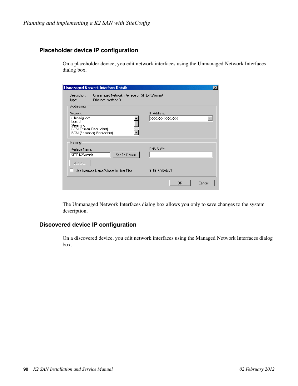 Placeholder device ip configuration, Discovered device ip configuration | Grass Valley K2 (Summit 3G) 10Gv2 Storage Area Network Installation v.8.1 User Manual | Page 90 / 366