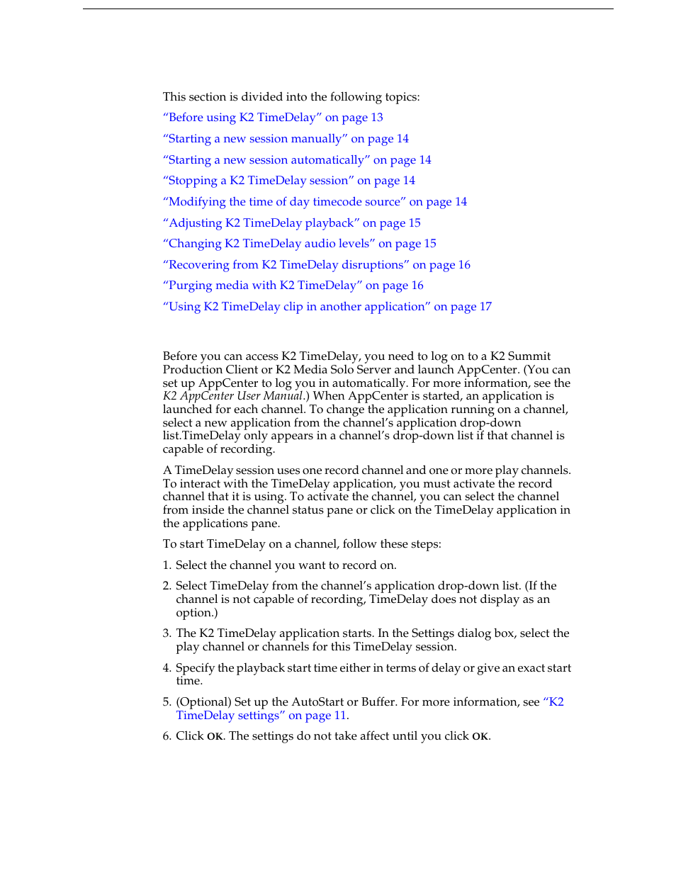 Using k2 timedelay, Before using k2 timedelay | Grass Valley K2 TimeDelay v.9.0 User Manual | Page 13 / 22