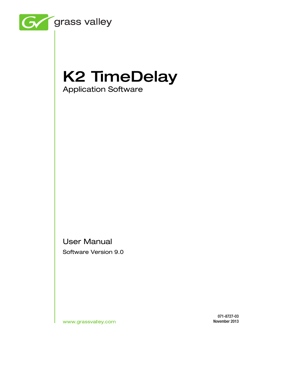 K2 timedelay | Grass Valley K2 TimeDelay v.9.0 User Manual | Page 3 / 22