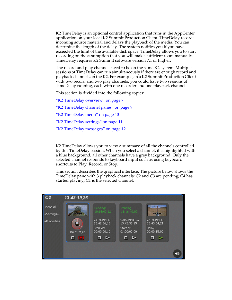 About k2 timedelay, K2 timedelay overview | Grass Valley K2 TimeDelay v.9.0 User Manual | Page 7 / 22