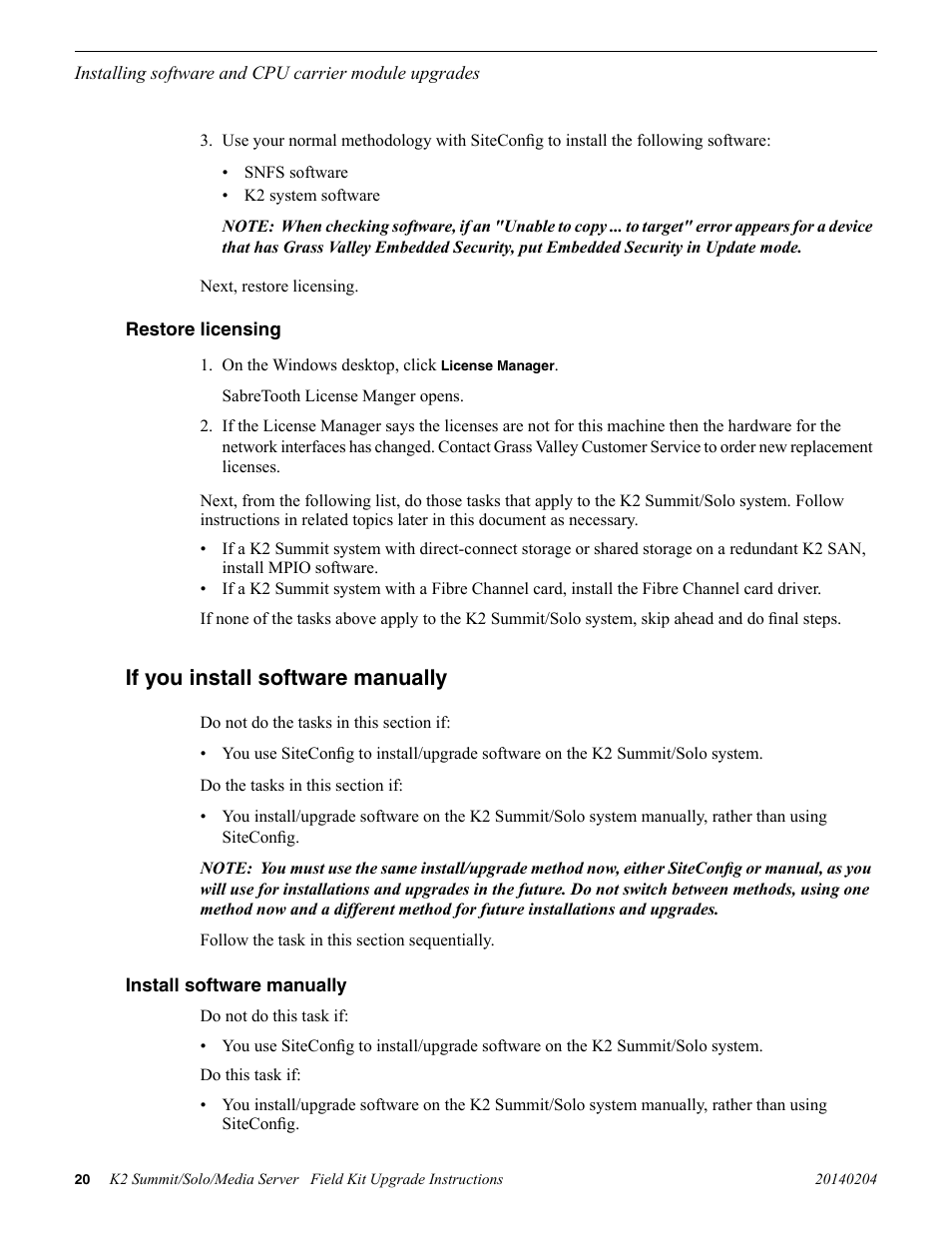 Restore licensing, If you install software manually, Install software manually | Grass Valley K2 Summit Client v.9.2 User Manual | Page 20 / 49