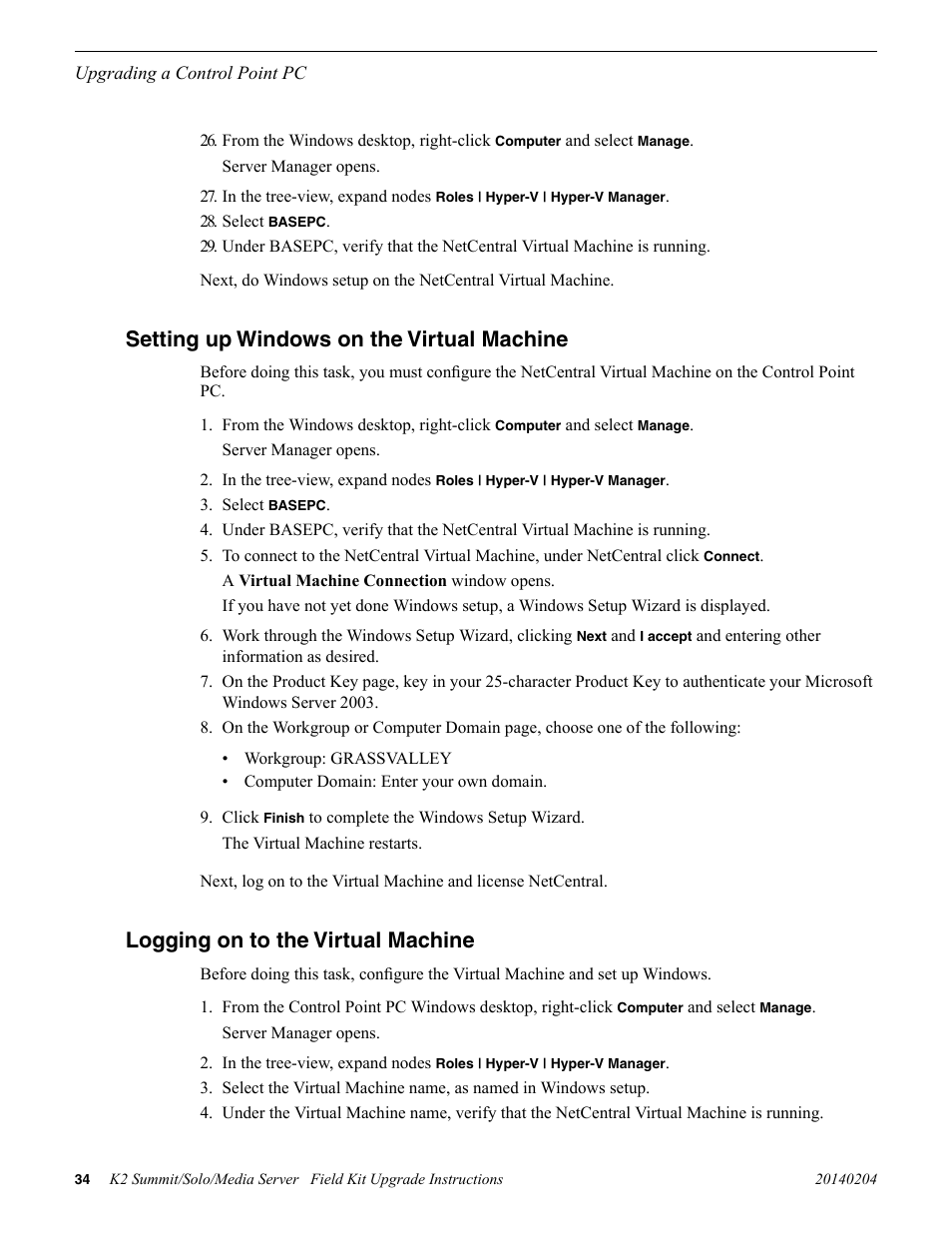 Setting up windows on the virtual machine, Logging on to the virtual machine | Grass Valley K2 Summit Client v.9.2 User Manual | Page 34 / 49