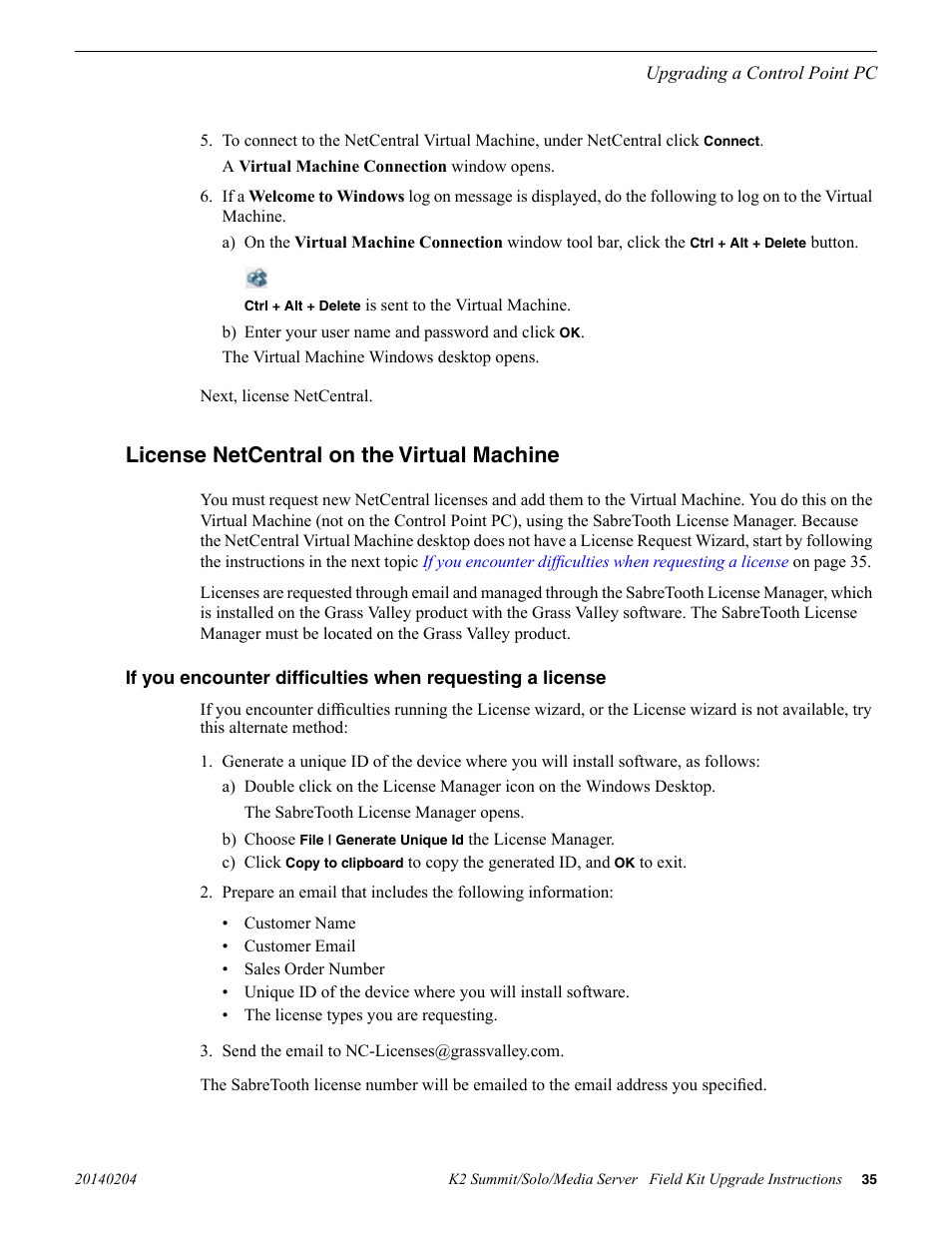 License netcentral on the virtual machine | Grass Valley K2 Summit Client v.9.2 User Manual | Page 35 / 49