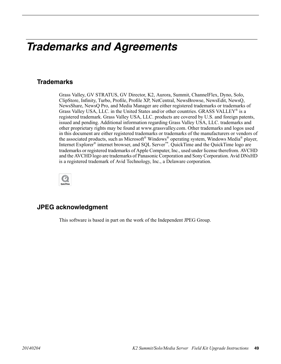 Trademarks and agreements, Trademarks, Jpeg acknowledgment | Trademarks jpeg acknowledgment | Grass Valley K2 Summit Client v.9.2 User Manual | Page 49 / 49