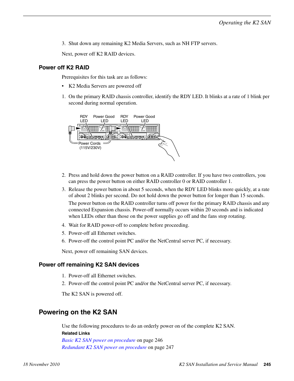 Power off k2 raid, Power off remaining k2 san devices, Powering on the k2 san | Grass Valley K2 Summit Storage Area Network Installation User Manual | Page 245 / 362