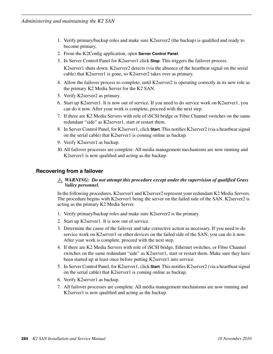 Recovering from a failover | Grass Valley K2 Summit Storage Area Network Installation User Manual | Page 284 / 362