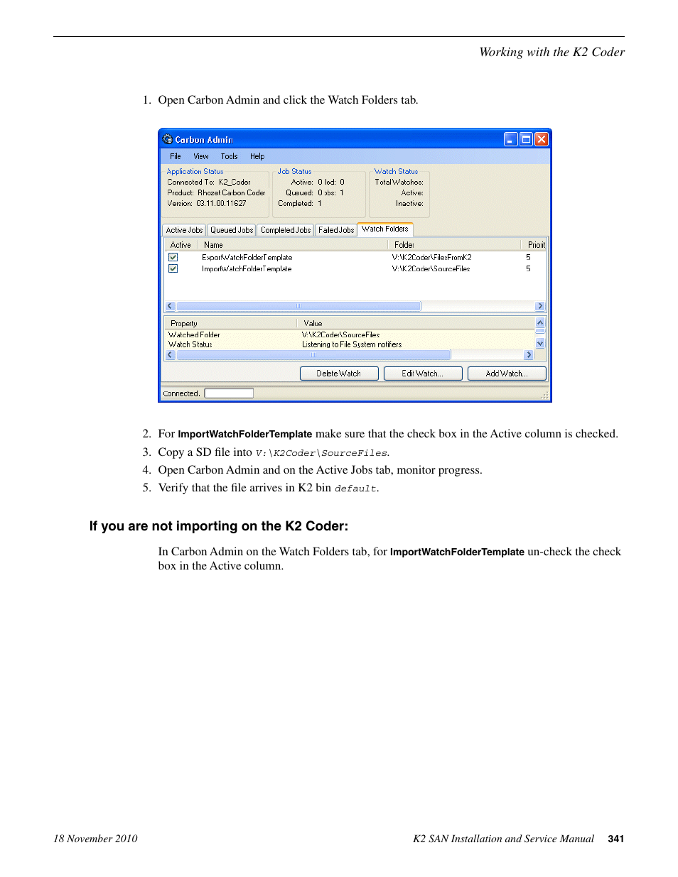 If you are not importing on the k2 coder | Grass Valley K2 Summit Storage Area Network Installation User Manual | Page 341 / 362