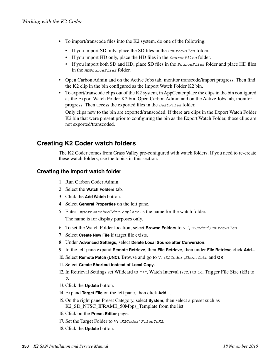Creating k2 coder watch folders, Creating the import watch folder | Grass Valley K2 Summit Storage Area Network Installation User Manual | Page 350 / 362