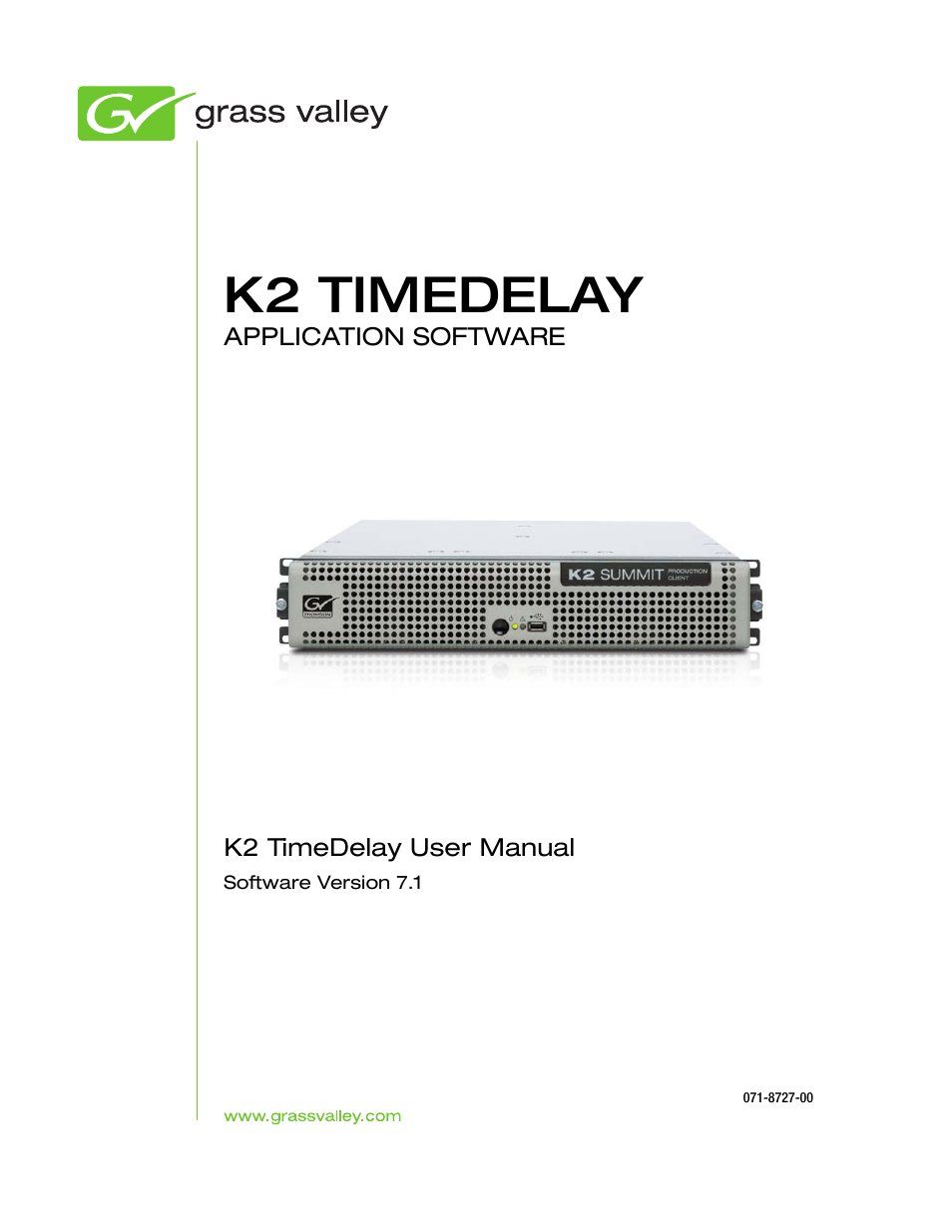 Grass Valley K2 TimeDelay Application v.7.1 User Manual | 20 pages