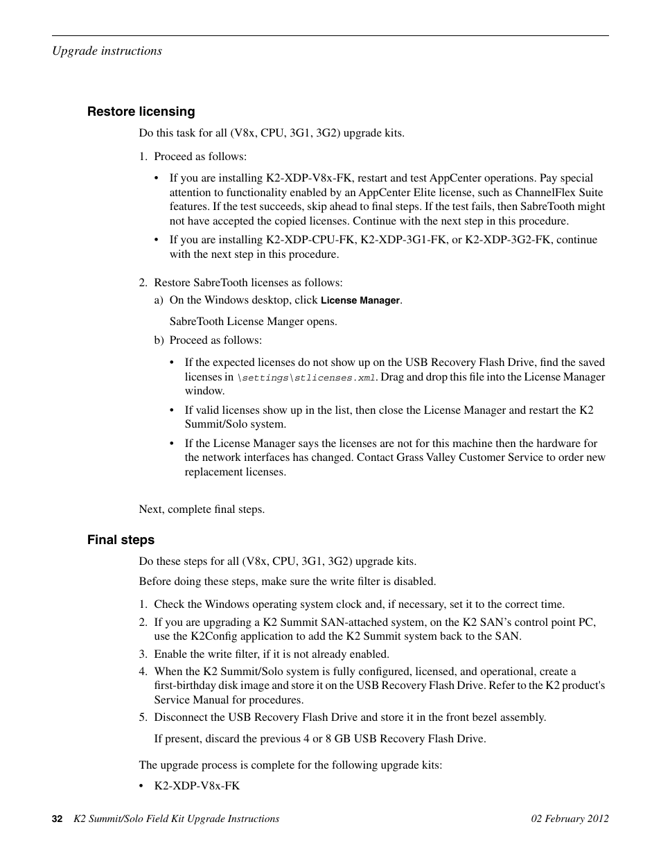 Restore licensing, Final steps, Restore licensing final steps | Grass Valley K2 Summit Client Upgrade Instructions v.8.x Mar.02 2012 User Manual | Page 32 / 37