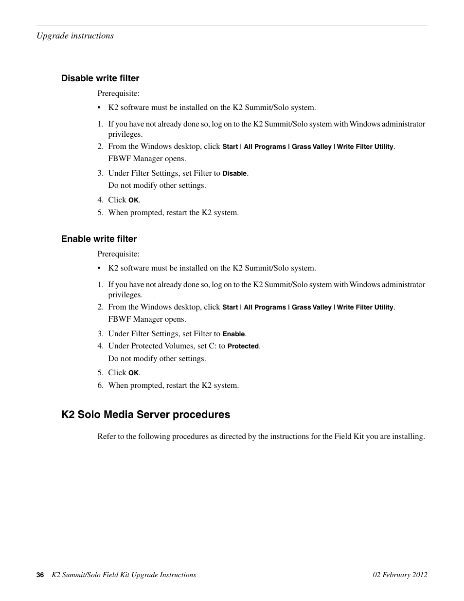 Disable write filter, Enable write filter, K2 solo media server procedures | Disable write filter enable write filter | Grass Valley K2 Summit Client Upgrade Instructions v.8.x Mar.02 2012 User Manual | Page 36 / 37