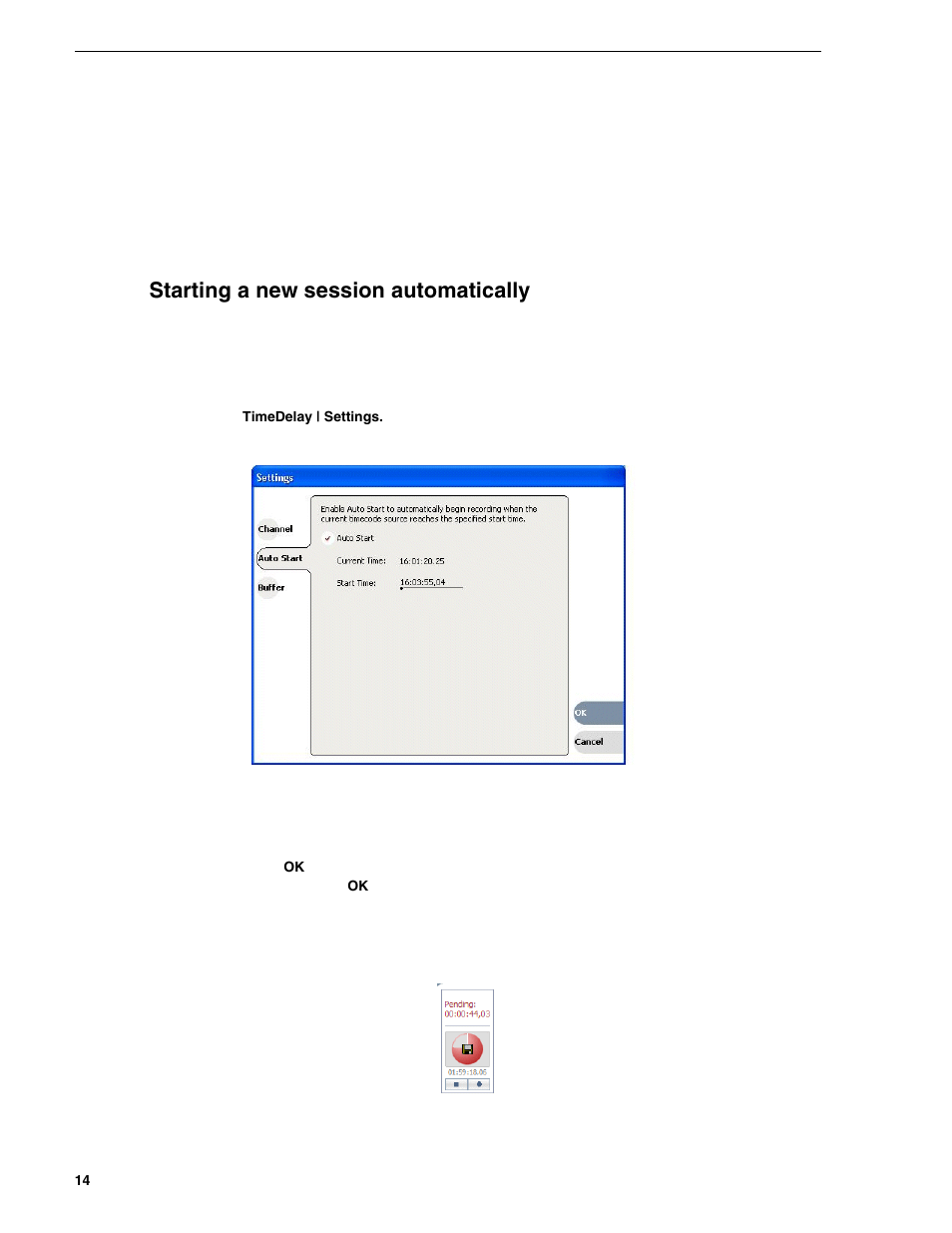 Starting a new session automatically | Grass Valley K2 TimeDelay v.2.1 User Manual | Page 14 / 20