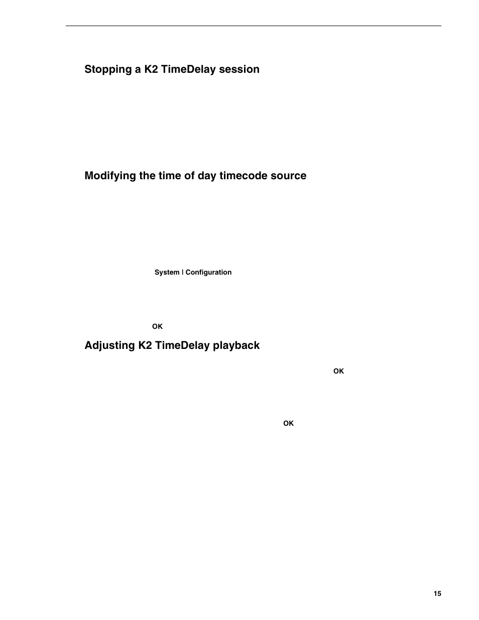 Stopping a k2 timedelay session, Modifying the time of day timecode source, Adjusting k2 timedelay playback | Grass Valley K2 TimeDelay v.2.1 User Manual | Page 15 / 20