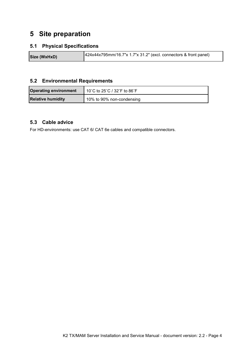 5 site preparation, 1 physical specifications, 2 environmental requirements | 3 cable advice, Site preparation, Physical specifications, Environmental requirements, Cable advice | Grass Valley K2 TX/MAM Server Installation v.2.2 User Manual | Page 4 / 16