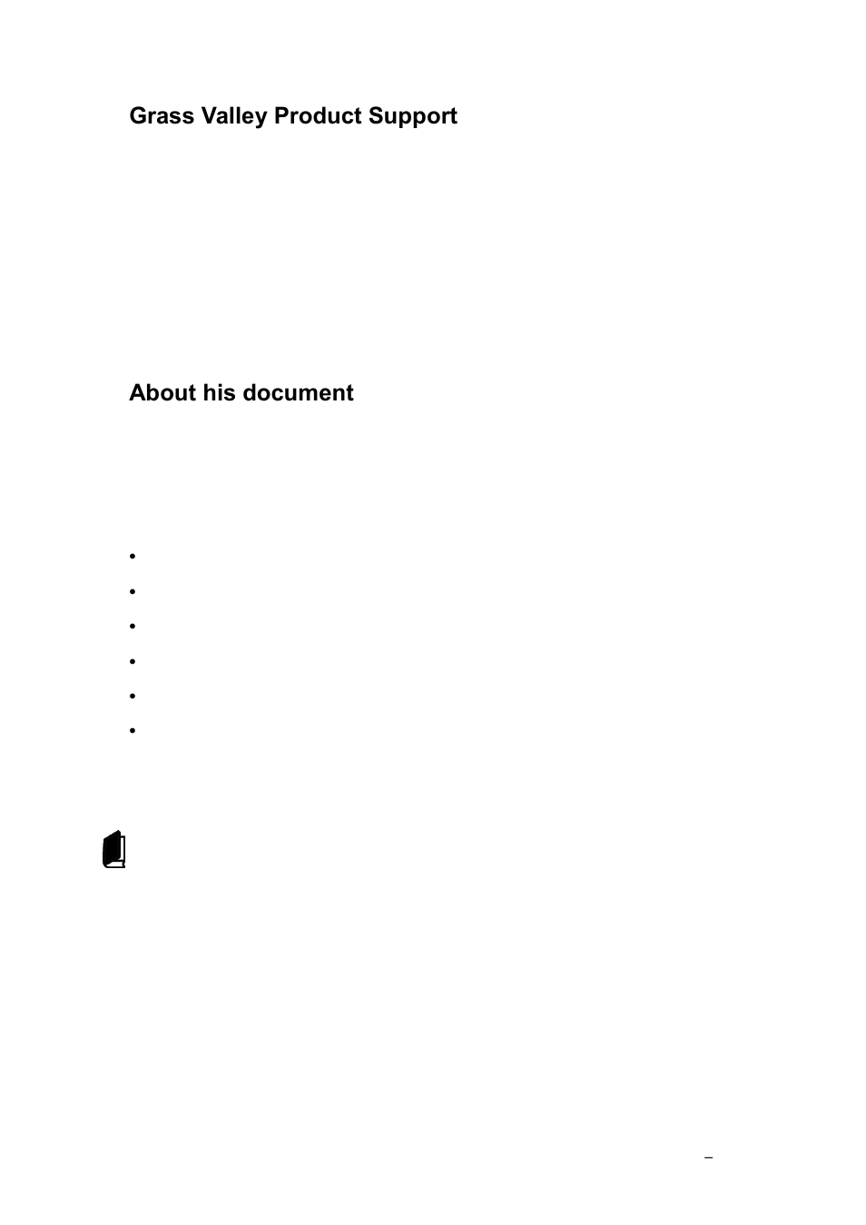 Grass valley product support, About his document | Grass Valley K2 TX/MAM User Manual v.2.4 User Manual | Page 5 / 71