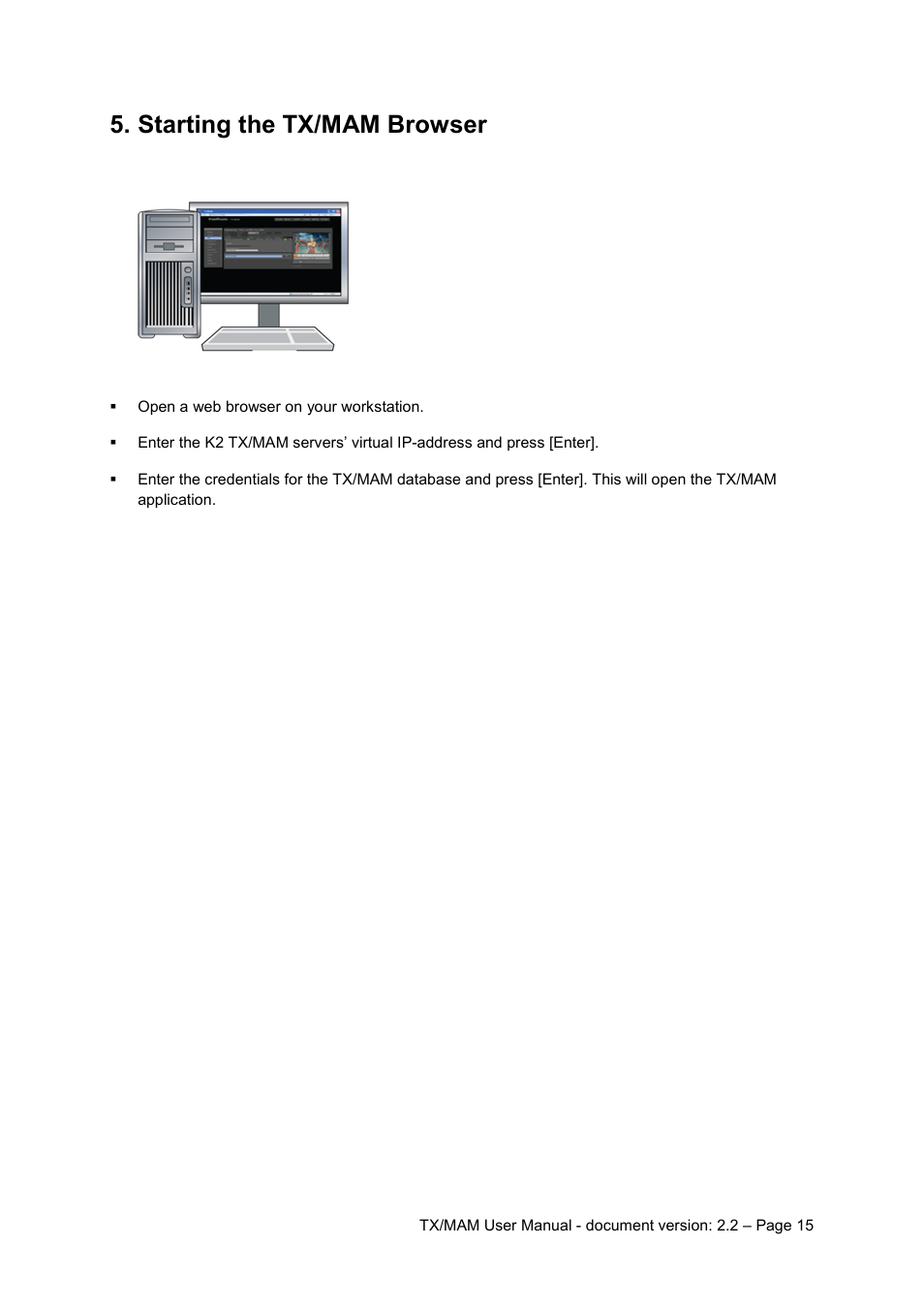 Starting the tx/mam browser | Grass Valley K2 TX/MAM User Manual v.2.2 User Manual | Page 15 / 57