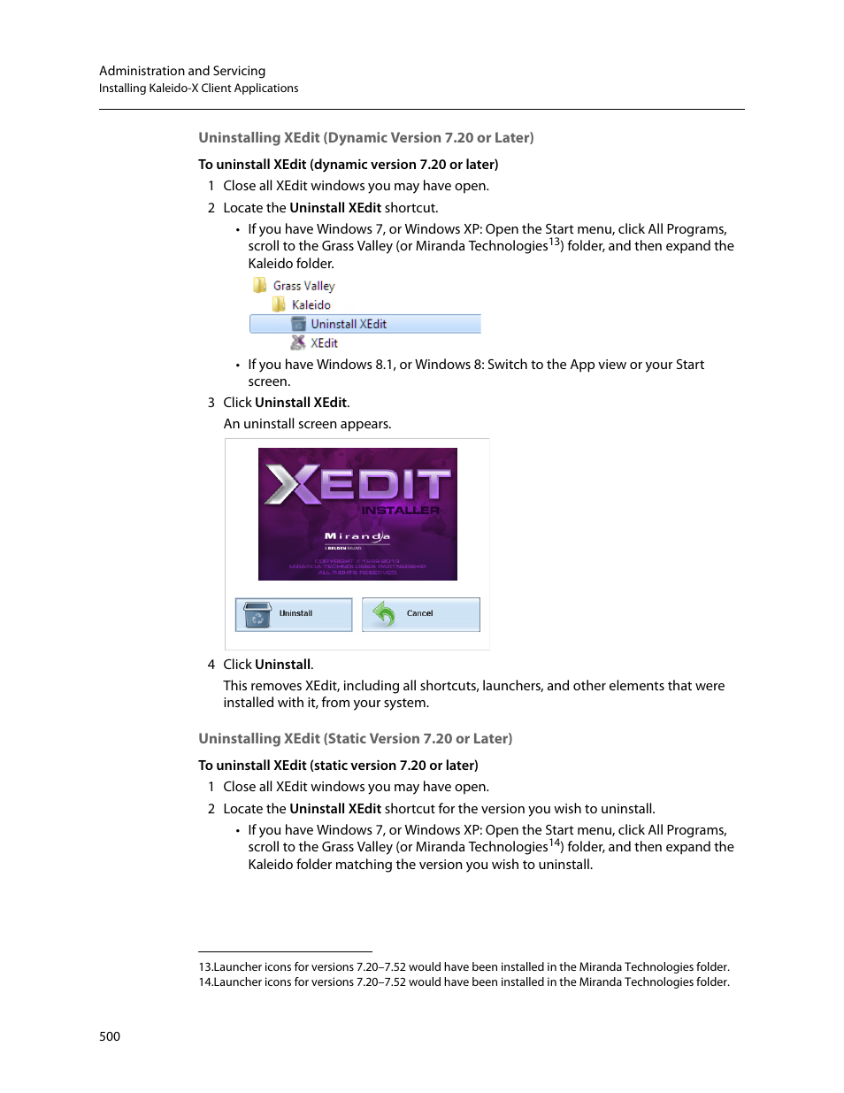 Uninstalling xedit (dynamic version 7.20 or later), Uninstalling xedit (static version 7.20 or later), Uninstalling xedit | Dynamic version 7.20 or later) | Grass Valley Kaleido-X v.7.80 User Manual | Page 508 / 557