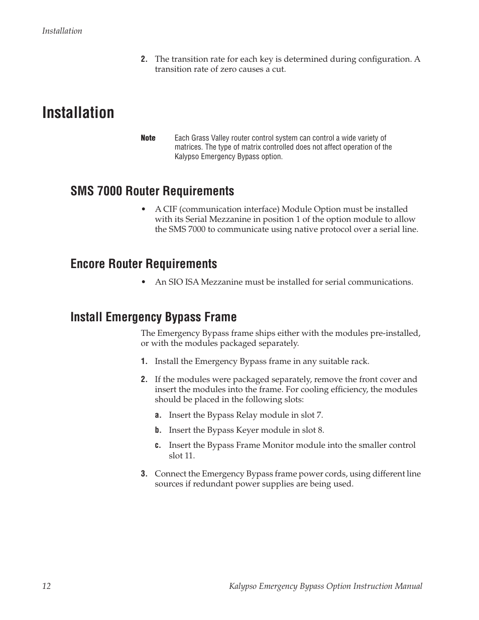Installation, Sms 7000 router requirements, Encore router requirements | Install emergency bypass frame | Grass Valley Kalypso Emergency Bypass Option User Manual | Page 12 / 32