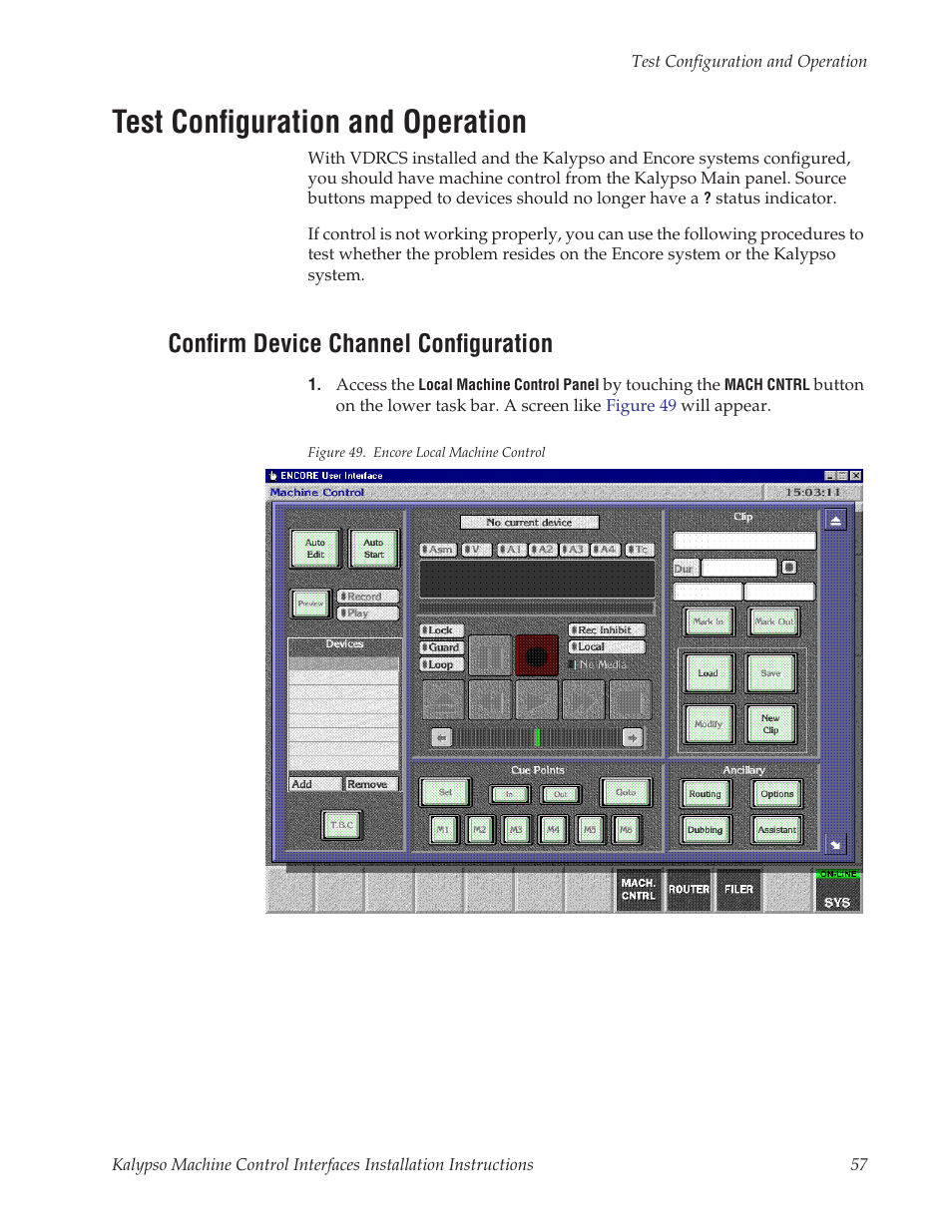 Test configuration and operation, Confirm device channel configuration, Confirm device | Channel, Configuration | Grass Valley Machine Control Interfaces V.12.0 User Manual | Page 57 / 136