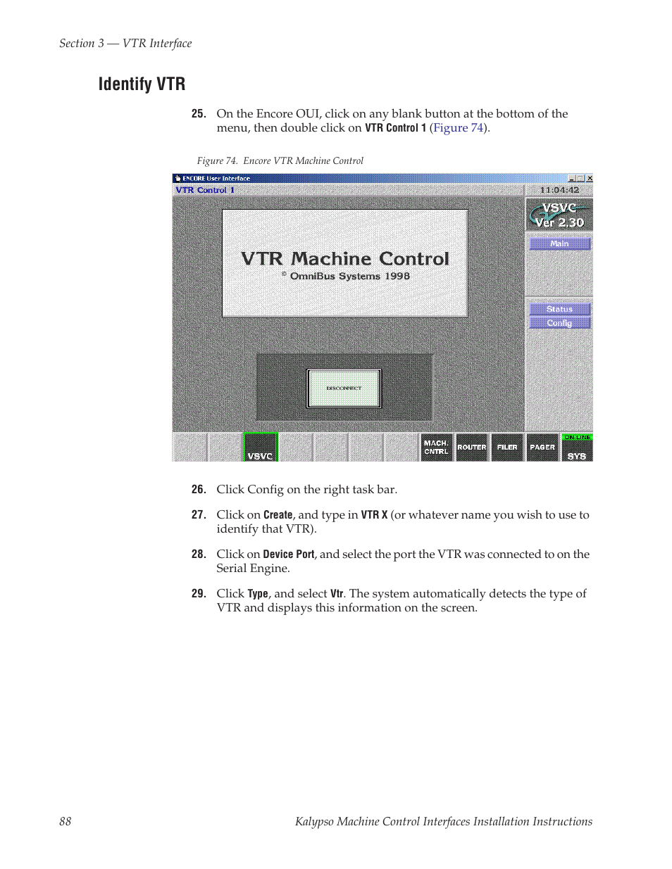 Identify vtr | Grass Valley Machine Control Interfaces V.12.0 User Manual | Page 88 / 136