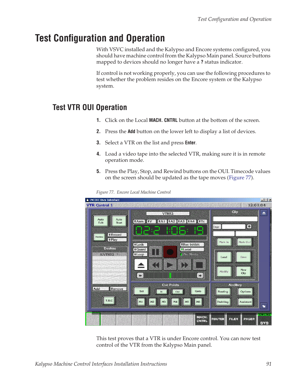 Test configuration and operation, Test vtr oui operation, Test | Configuration, And operation | Grass Valley Machine Control Interfaces V.12.0 User Manual | Page 91 / 136