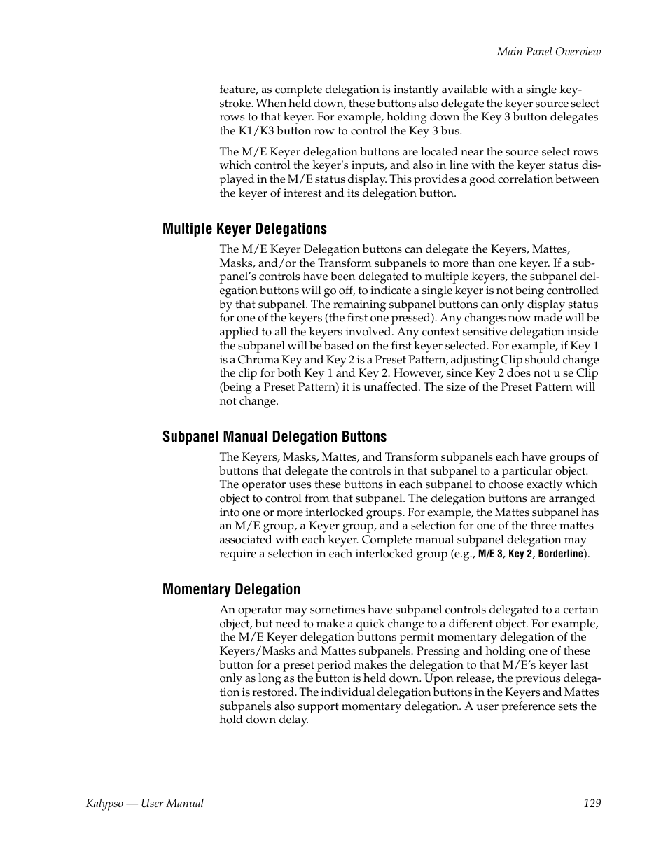 Multiple keyer delegations, Subpanel manual delegation buttons, Momentary delegation | Grass Valley Kalypso User Manual V.15.0 User Manual | Page 129 / 470