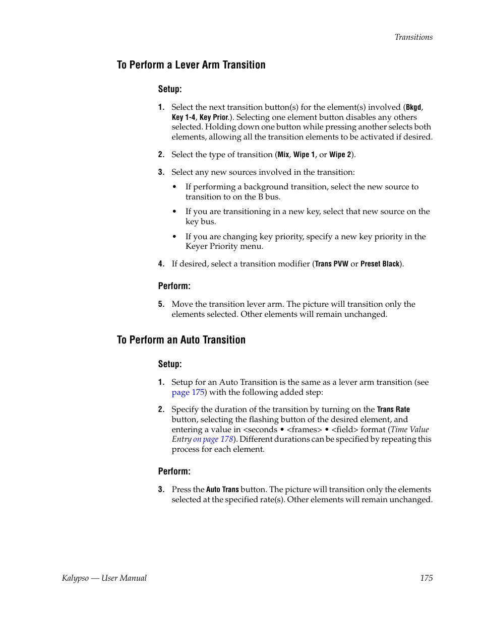 To perform a lever arm transition, To perform an auto transition | Grass Valley Kalypso User Manual V.15.0 User Manual | Page 175 / 470