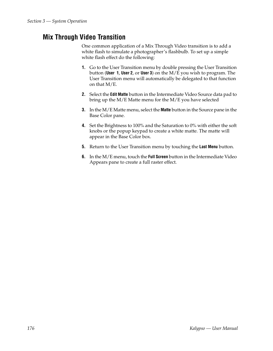 Mix through video transition | Grass Valley Kalypso User Manual V.15.0 User Manual | Page 176 / 470