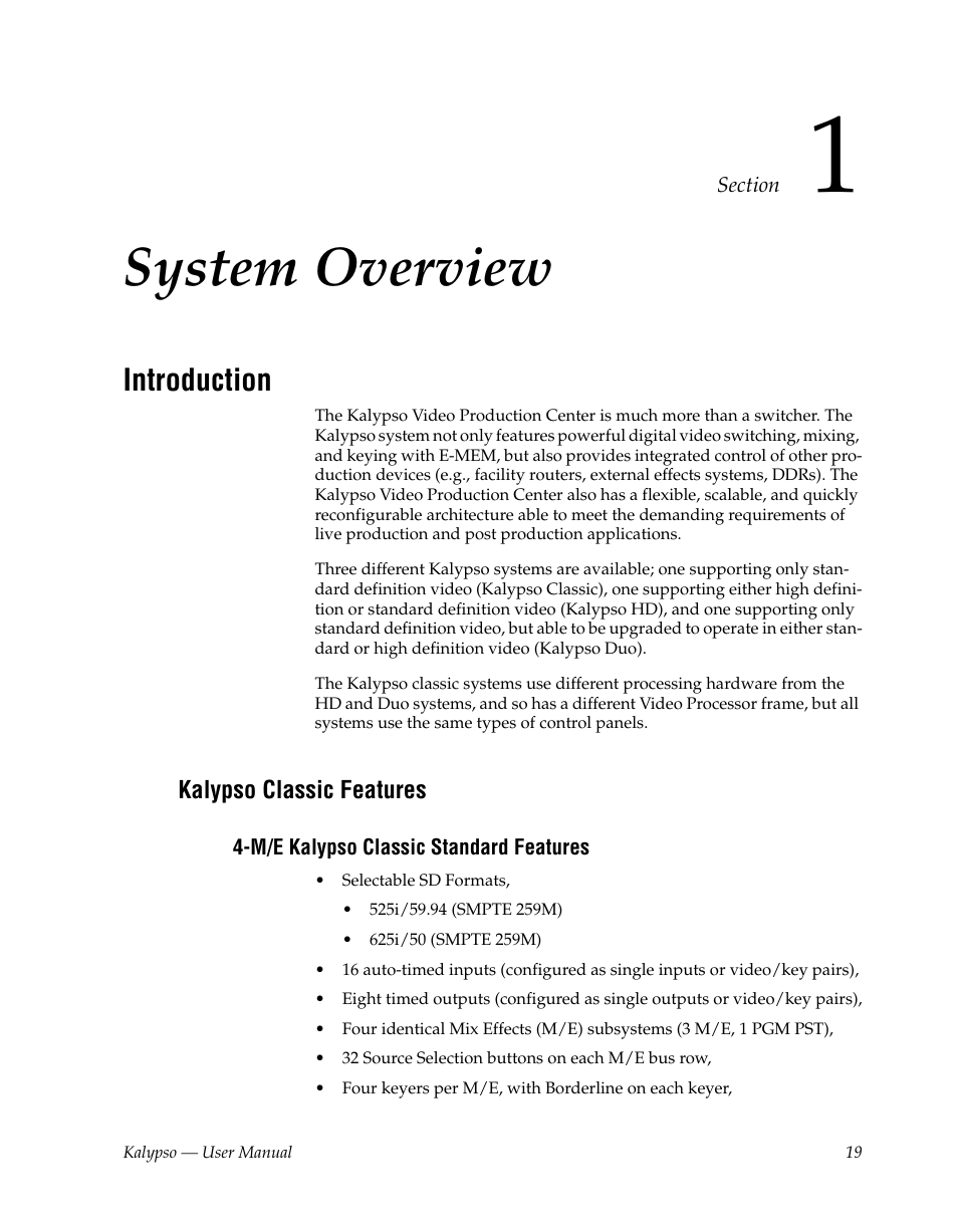System overview, Introduction, Kalypso classic features | M/e kalypso classic standard features, Section 1 — system overview | Grass Valley Kalypso User Manual V.15.0 User Manual | Page 19 / 470