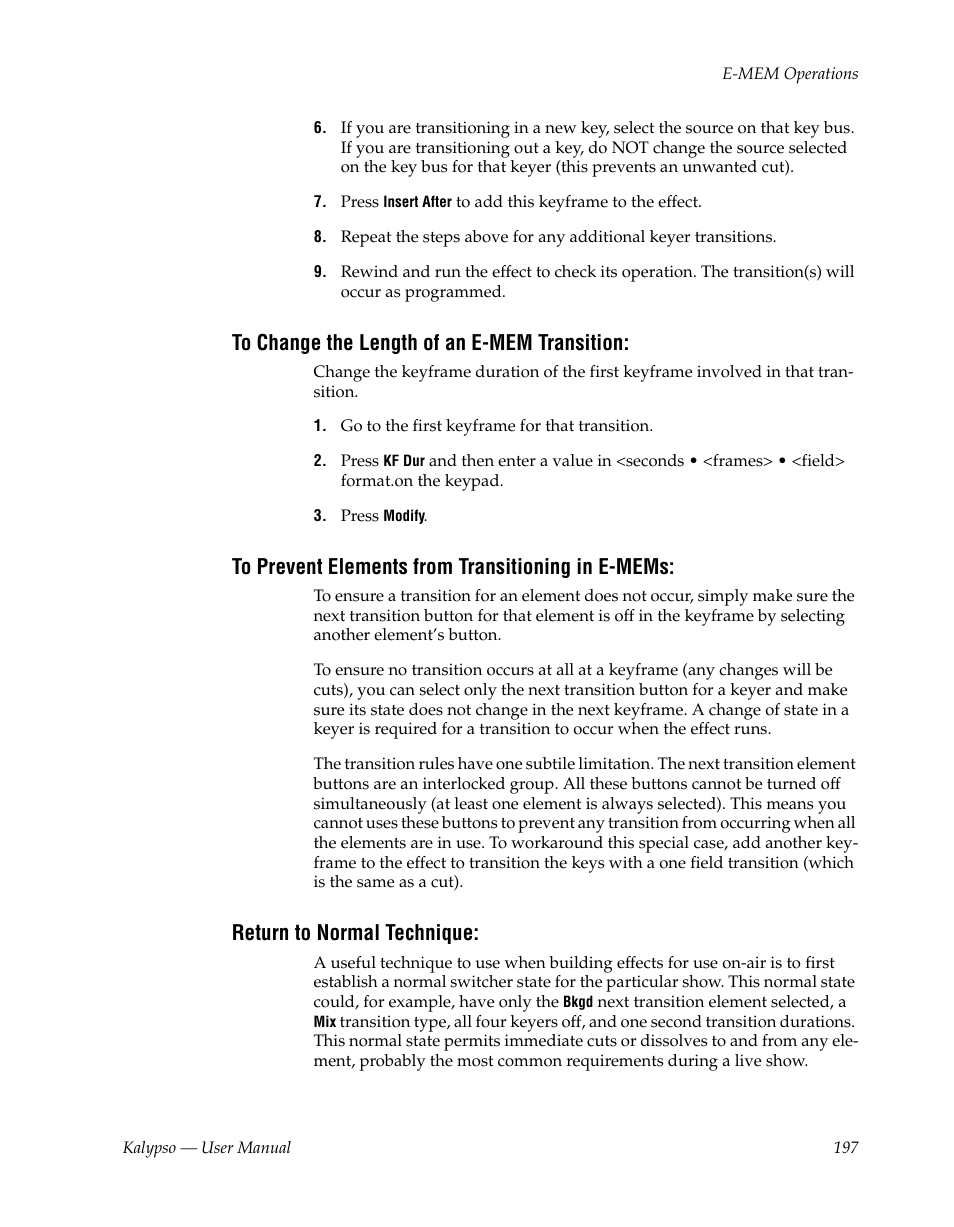 To change the length of an e-mem transition, To prevent elements from transitioning in e-mems, Return to normal technique | Grass Valley Kalypso User Manual V.15.0 User Manual | Page 197 / 470