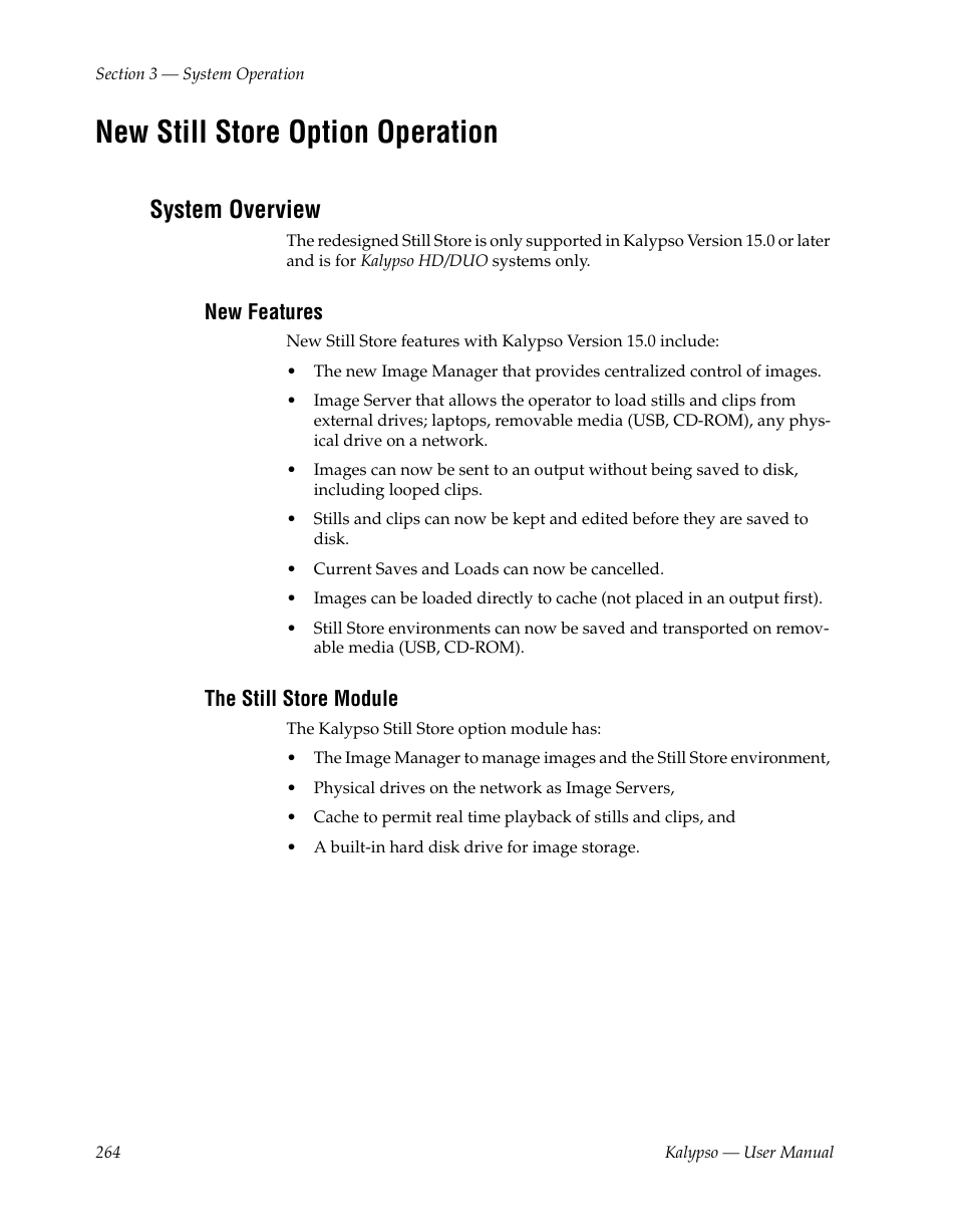 New still store option operation, System overview, New features | The still store module | Grass Valley Kalypso User Manual V.15.0 User Manual | Page 264 / 470