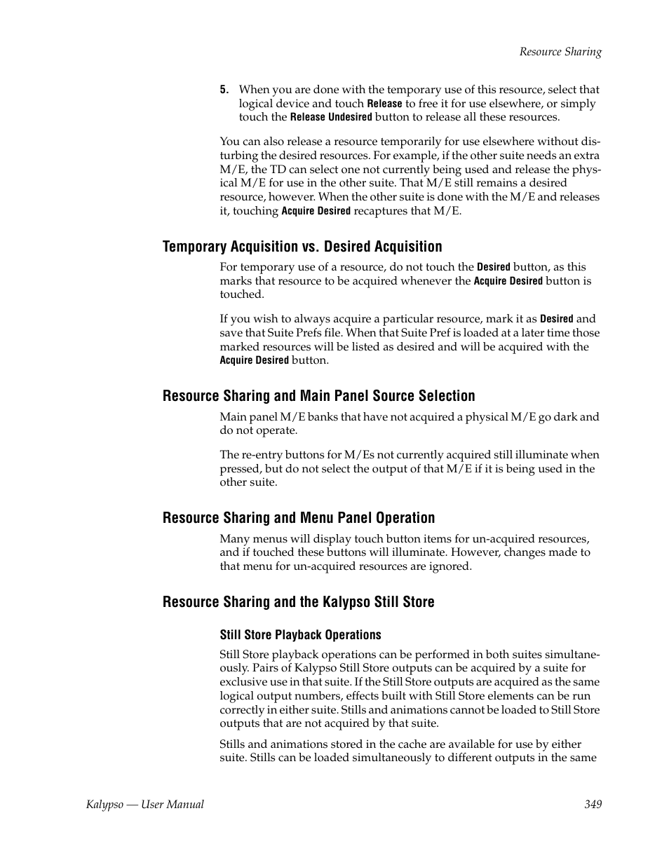 Temporary acquisition vs. desired acquisition, Resource sharing and main panel source selection, Resource sharing and menu panel operation | Resource sharing and the kalypso still store | Grass Valley Kalypso User Manual V.15.0 User Manual | Page 349 / 470