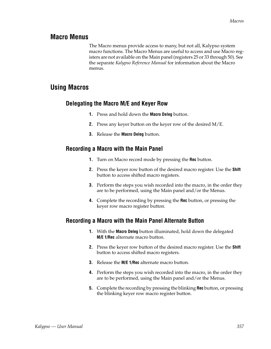 Macro menus, Using macros, Delegating the macro m/e and keyer row | Recording a macro with the main panel | Grass Valley Kalypso User Manual V.15.0 User Manual | Page 357 / 470